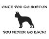 Wandtattoo "Once you go Boston..."
