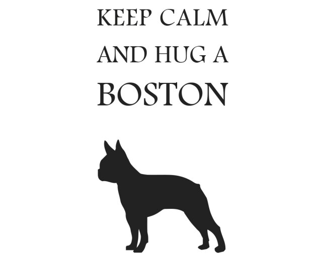 Wandtattoo "KEEP CALM AND HUG A BOSTON"